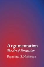 Argumentation: The Art of Persuasion