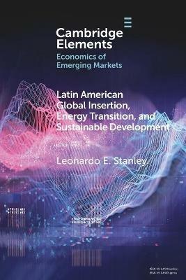 Latin America Global Insertion, Energy Transition, and Sustainable Development - Leonardo E. Stanley - cover
