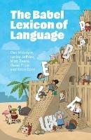 The Babel Lexicon of Language - Dan McIntyre,Lesley Jeffries,Matt Evans - cover