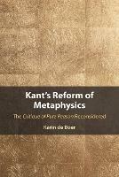 Kant's Reform of Metaphysics: The Critique of Pure Reason Reconsidered - Karin de Boer - cover