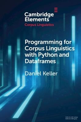 Programming for Corpus Linguistics with Python and Dataframes - Daniel Keller - cover