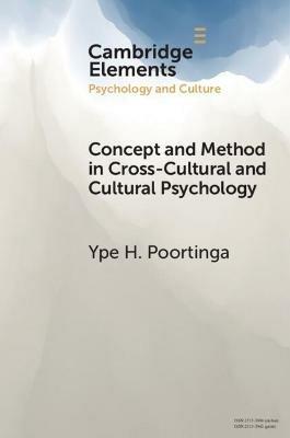Concept and Method in Cross-Cultural and Cultural Psychology: Conceptual and Methodological Issues in Cross-Cultural and Cultural Psychology - Ype H. Poortinga - cover