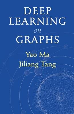 Deep Learning on Graphs - Yao Ma,Jiliang Tang - cover