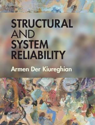 Structural and System Reliability - Armen Der Kiureghian - cover