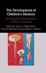 The Development of Children's Memory: The Scientific Contributions of Peter A. Ornstein