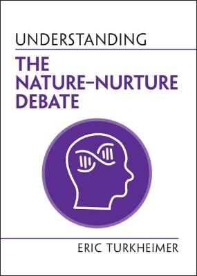 Understanding the Nature?Nurture Debate - Eric Turkheimer - cover
