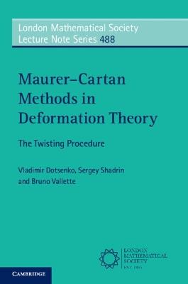 Maurer–Cartan Methods in Deformation Theory: The Twisting Procedure - Vladimir Dotsenko,Sergey Shadrin,Bruno Vallette - cover