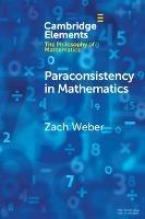 Paraconsistency in Mathematics - Zach Weber - cover