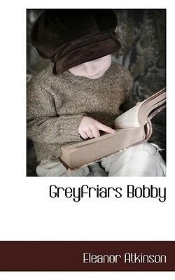 Greyfriars Bobby - Eleanor Atkinson - cover