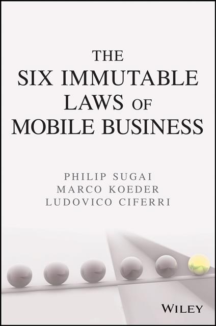 The Six Immutable Laws of Mobile Business