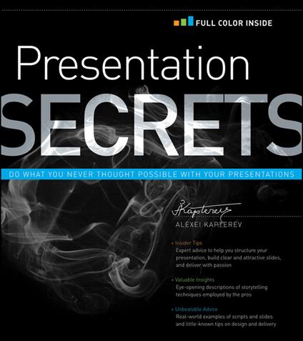 Presentation Secrets: Do What You Never Thought Possible with Your Presentations - Alexei Kapterev - cover