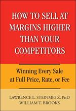 How to Sell at Margins Higher Than Your Competitors