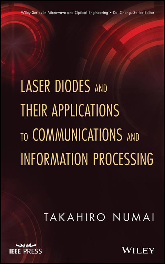 Laser Diodes and Their Applications to Communications and Information Processing