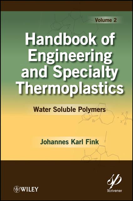 Handbook of Engineering and Specialty Thermoplastics, Volume 2