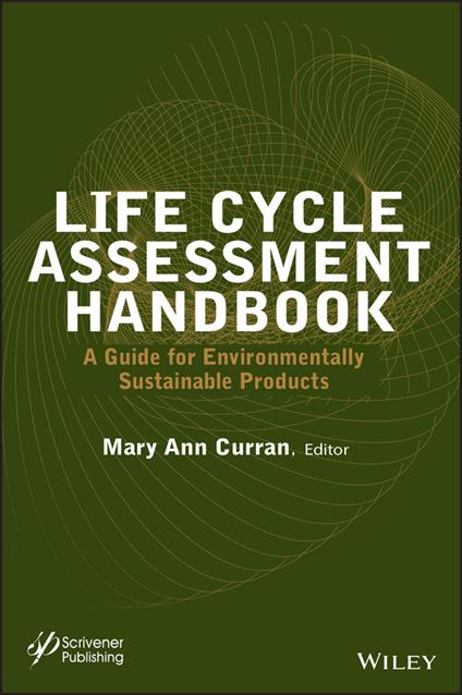 Life Cycle Assessment Handbook: A Guide for Environmentally Sustainable Products - cover