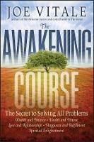 The Awakening Course - The Secret to Solving All Problems