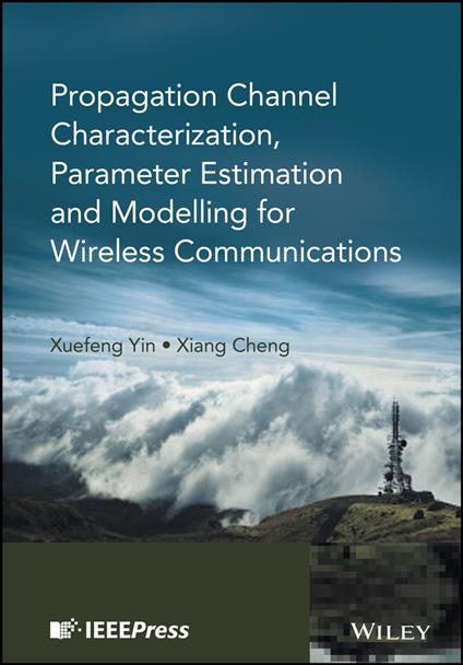 Propagation Channel Characterization, Parameter Estimation, and Modeling for Wireless Communications
