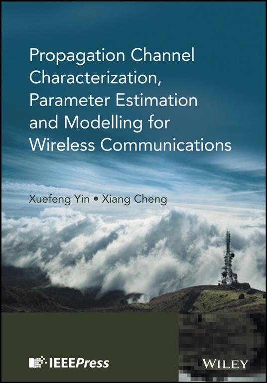 Propagation Channel Characterization, Parameter Estimation, and Modeling for Wireless Communications