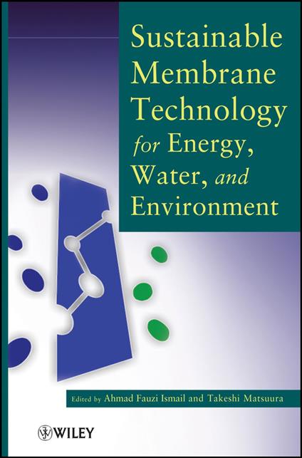 Sustainable Membrane Technology for Energy, Water, and Environment