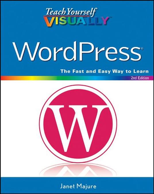 Teach Yourself VISUALLY WordPress