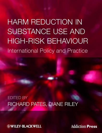 Harm Reduction in Substance Use and High-Risk Behaviour