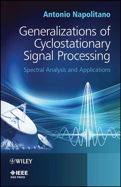 Generalizations of Cyclostationary Signal Processing
