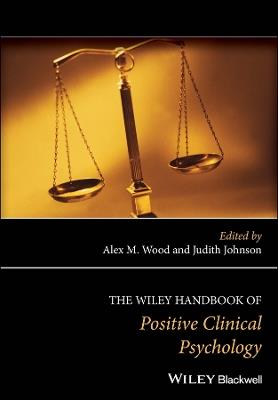 The Wiley Handbook of Positive Clinical Psychology - cover