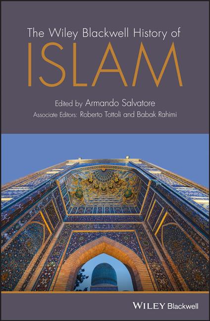 The Wiley Blackwell History of Islam