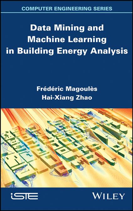 Data Mining and Machine Learning in Building Energy Analysis