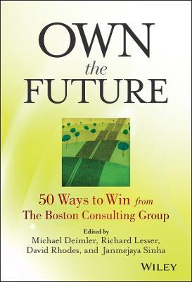 Own the Future: 50 Ways to Win from The Boston Consulting Group - cover