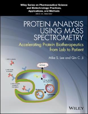 Protein Analysis using Mass Spectrometry: Accelerating Protein Biotherapeutics from Lab to Patient - cover