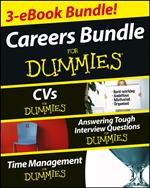 Careers For Dummies Three e-book Bundle: Answering Tough Interview Questions For Dummies, CVs For Dummies and Time Management For Dummies