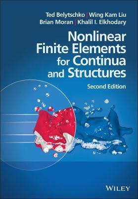 Nonlinear Finite Elements for Continua and Structures - Wing Kam Liu,Brian Moran,Ted Belytschko - cover