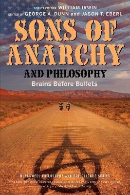 Sons of Anarchy and Philosophy: Brains Before Bullets - cover