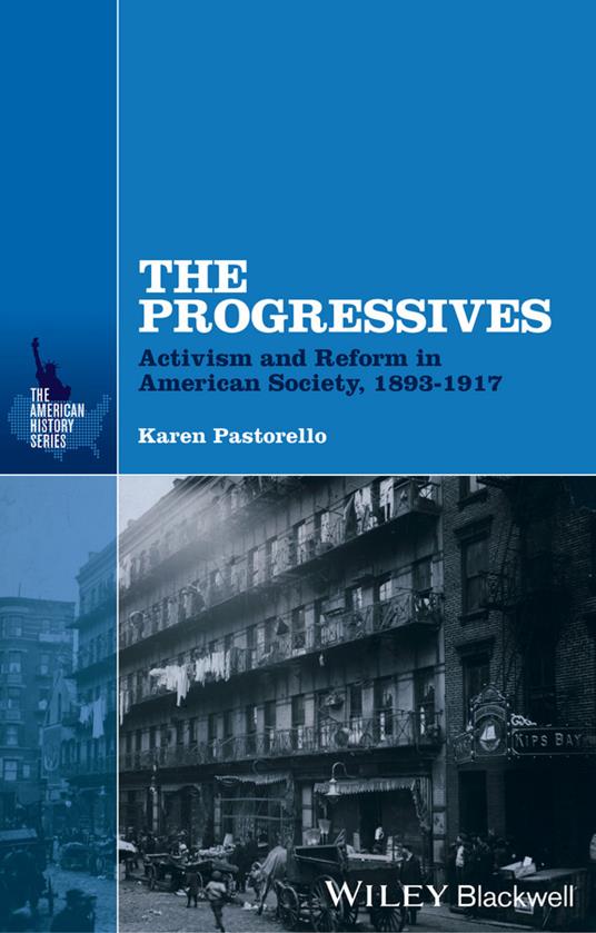 The Progressives: Activism and Reform in American Society, 1893 - 1917 - cover