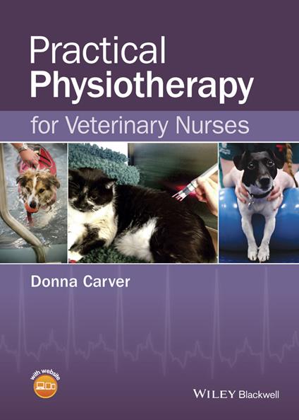 Practical Physiotherapy for Veterinary Nurses - Donna Carver - cover