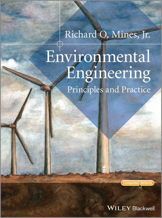 Environmental Engineering: Principles and Practice - Richard O. Mines - cover