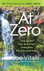 At Zero - The Final Secret to 