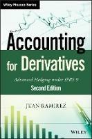 Accounting for Derivatives: Advanced Hedging under IFRS 9 - Juan Ramirez - cover