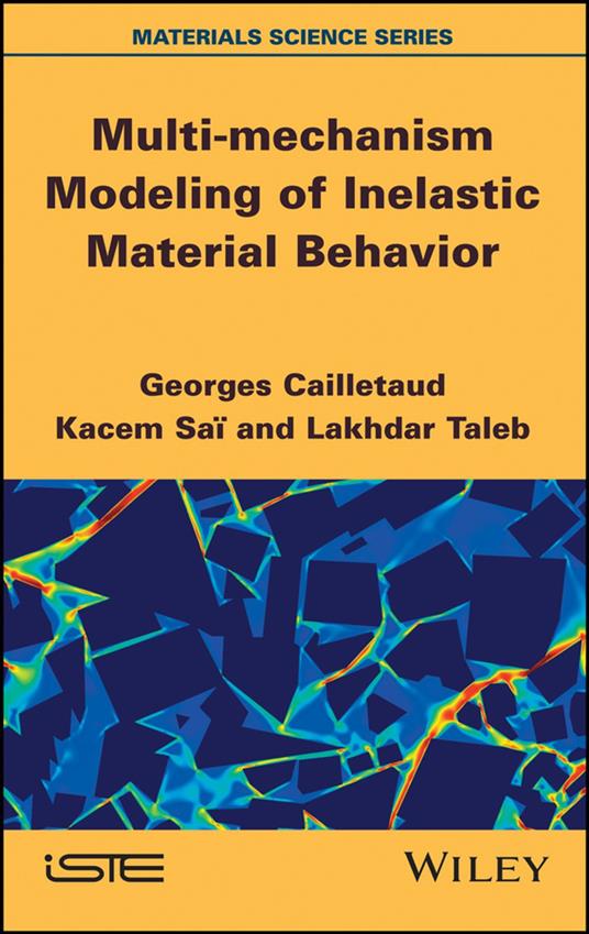 Multi-mechanism Modeling of Inelastic Material Behavior