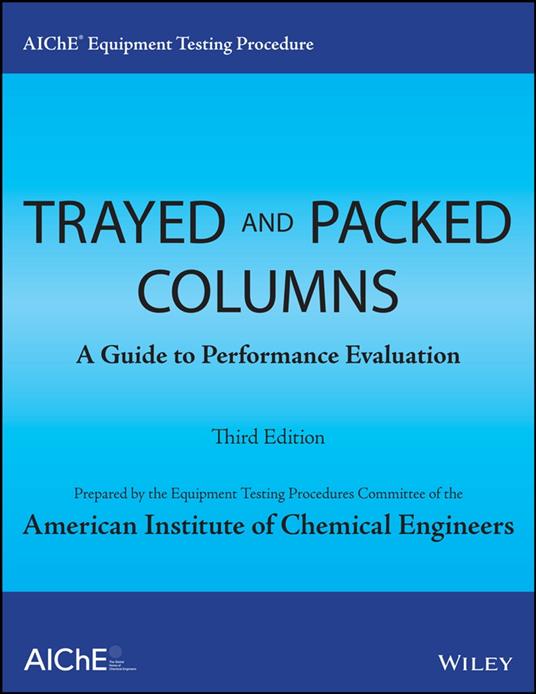 AIChE Equipment Testing Procedure - Trayed and Packed Columns