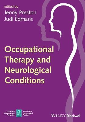 Occupational Therapy and Neurological Conditions - Jenny Preston,Judi Edmans - cover