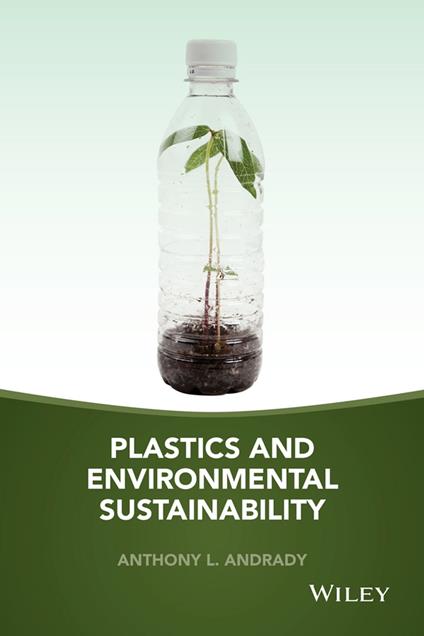 Plastics and Environmental Sustainability