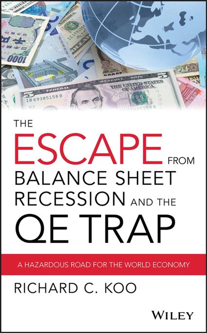 The Escape from Balance Sheet Recession and the QE Trap