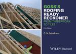 Goss's Roofing Ready Reckoner: From Timberwork to Tiles