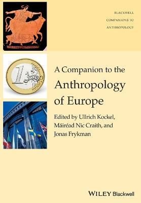 A Companion to the Anthropology of Europe - cover