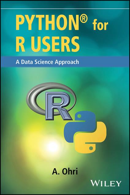 Python for R Users: A Data Science Approach - Ajay Ohri - cover