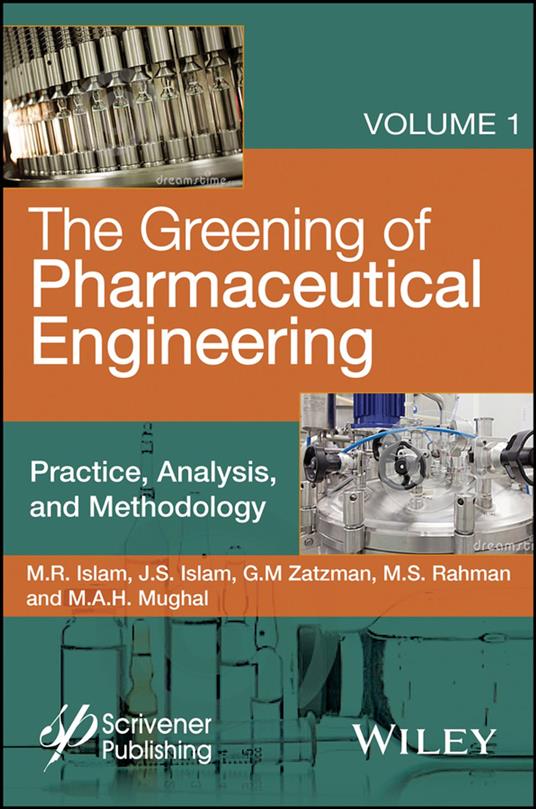 The Greening of Pharmaceutical Engineering, Practice, Analysis, and Methodology
