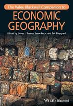 The Wiley-Blackwell Companion to Economic Geography