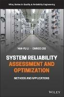 System Reliability Assessment and Optimization: Methods and Applications
